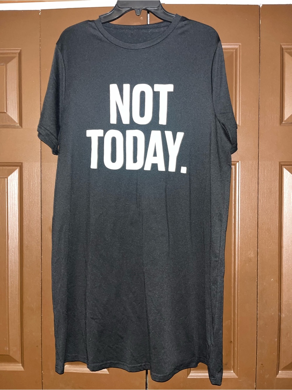 NOT TODAY t-shirt dress